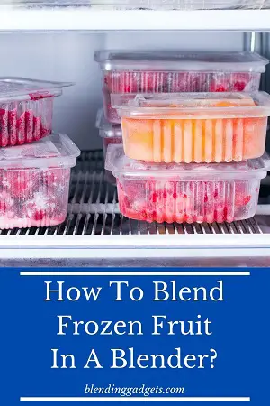 how to blend frozen fruit into a smoothie