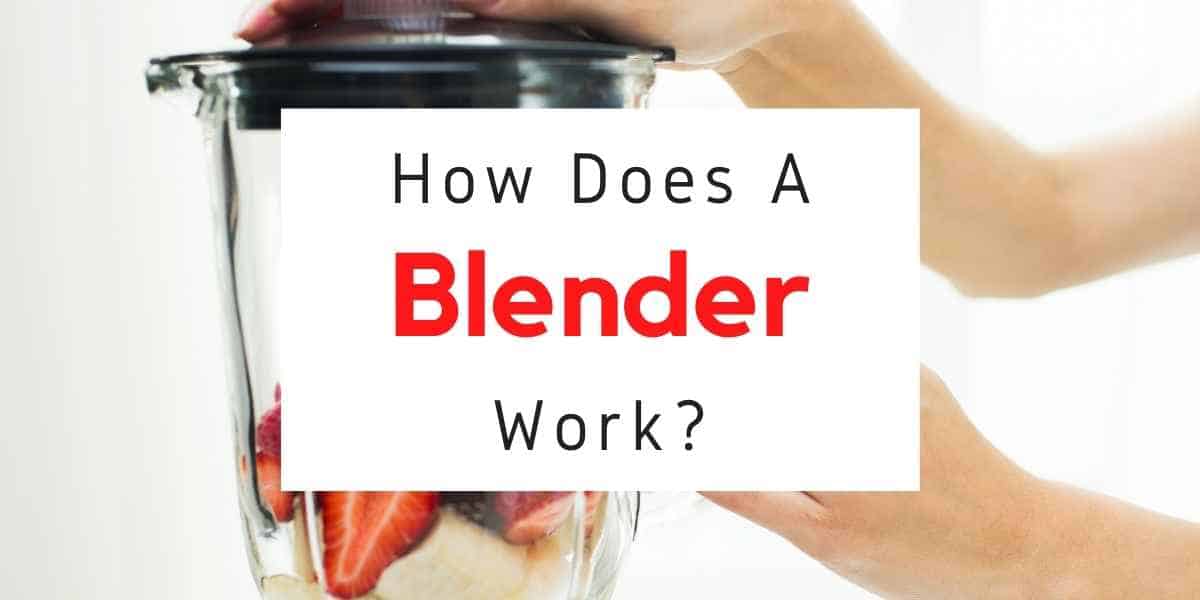 how do blenders work