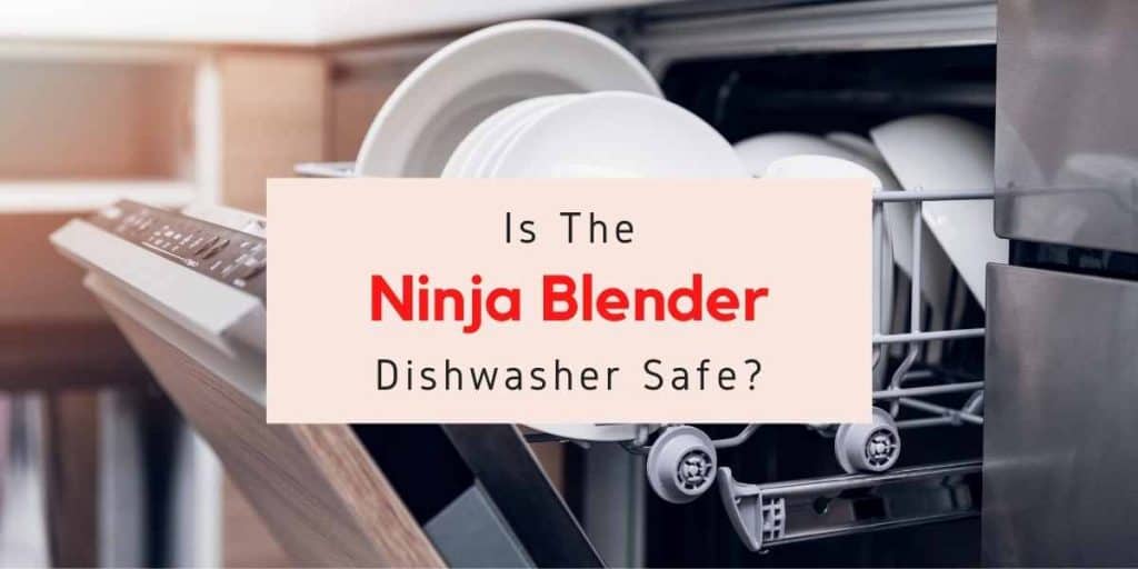 are ninja blenders dishwasher safe