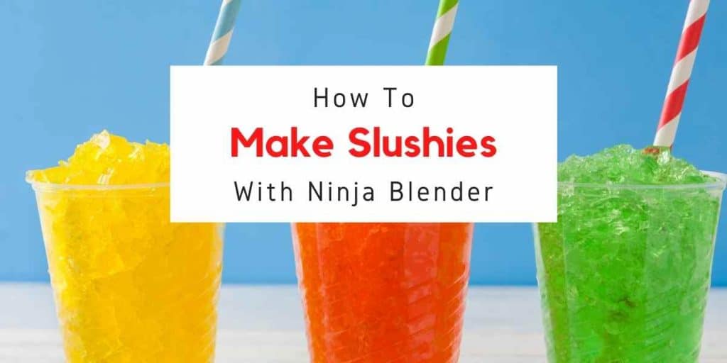 how to make a slushie with a Ninja blender