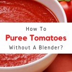 How To Puree Baby Food Without A Blender