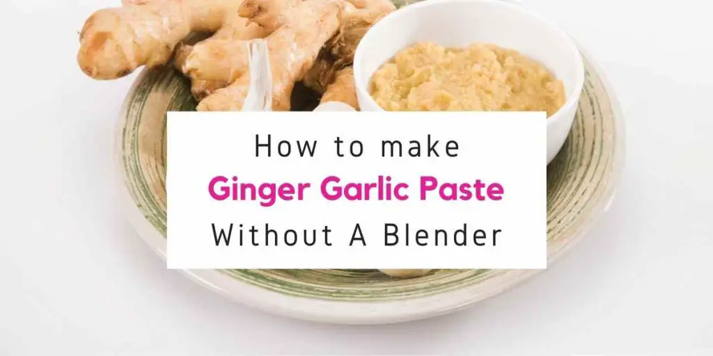 ginger paste without blender