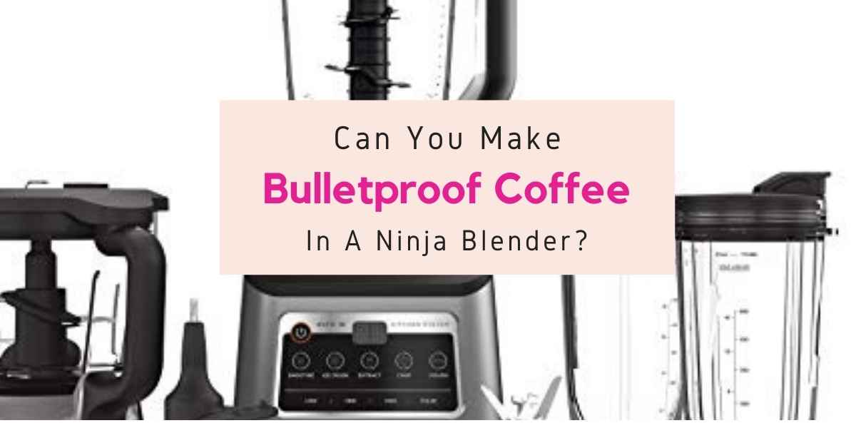bulletproof coffee in a ninja blender