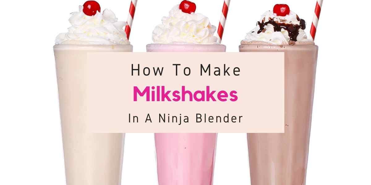 can you make milkshakes in a Ninja
