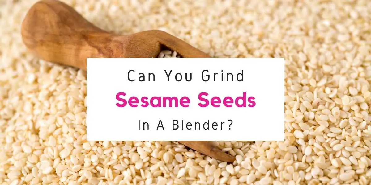 can you grind sesame seeds in a blender