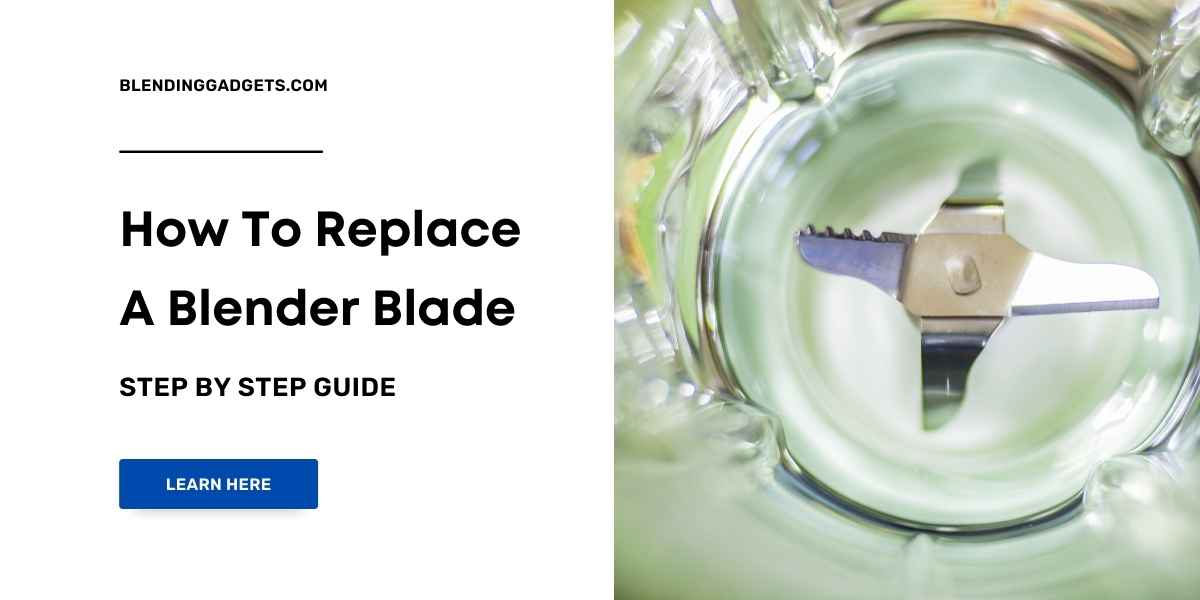 replace a blender blade