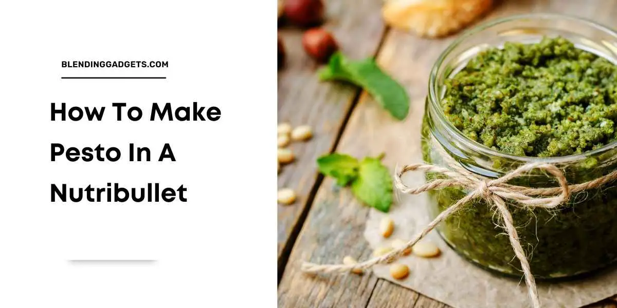how to make pesto in nutribullet