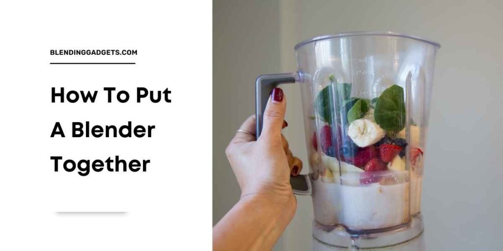 assemble a blender