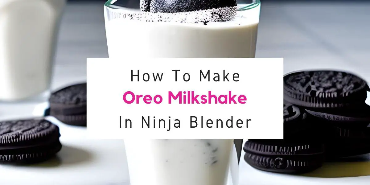 how to make oreo milkshake in a Ninja blender